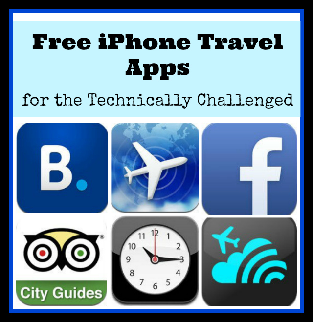 12 Free Must Have iPhone Travel Apps for the Technically Challenged